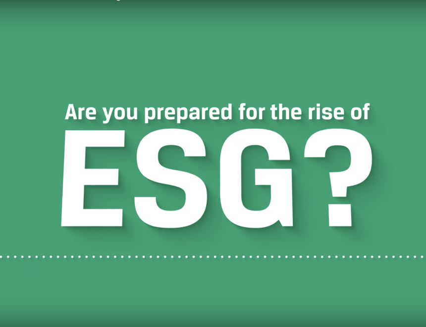 Are you prepared for the rise of ESG?